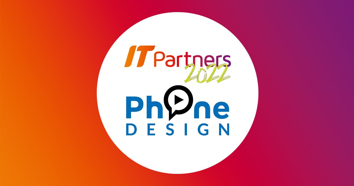 [VIDEO] Throwback to Phone Design's presence at IT Partners 2022